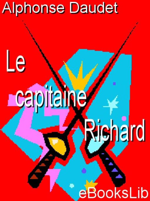 Title details for Le Capitaine Richard by Alexandre Dumas - Available